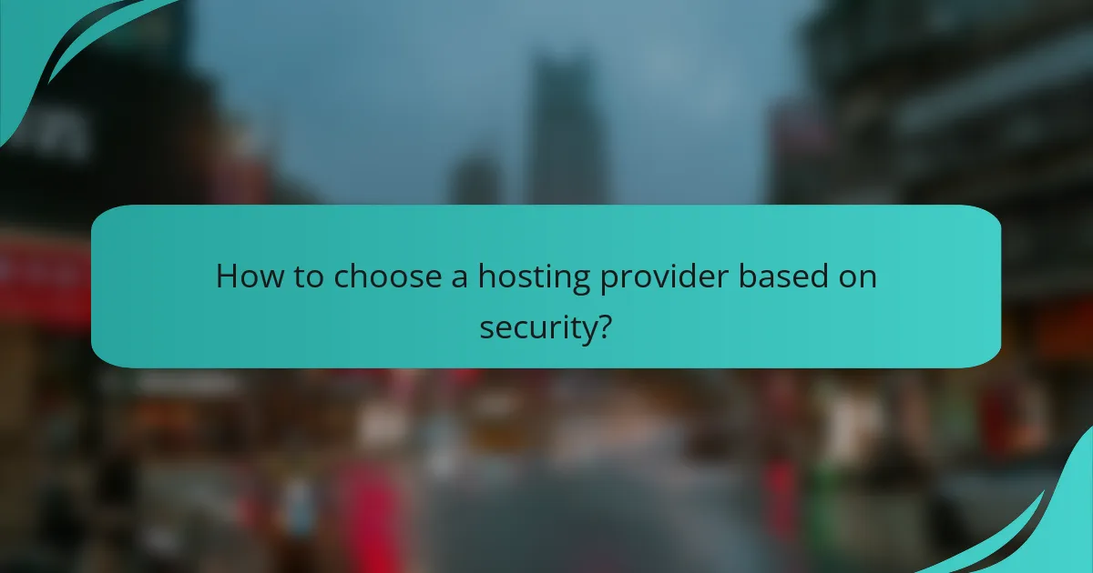 How to choose a hosting provider based on security?