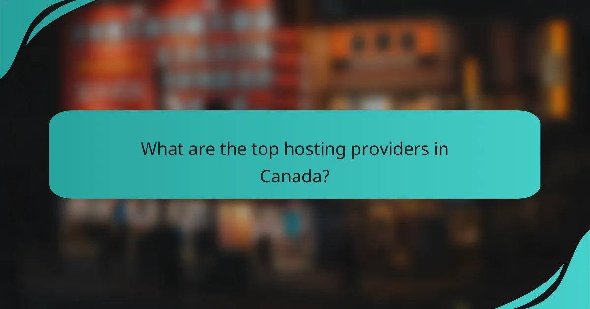 What are the top hosting providers in Canada?